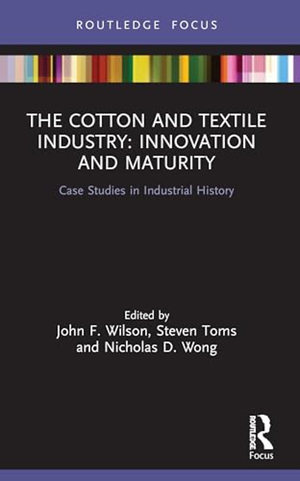 The Cotton and Textile Industry: Innovation and Maturity