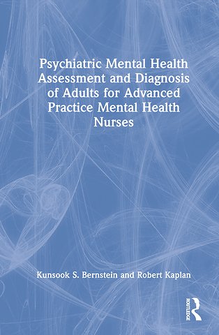 Psychiatric Mental Health Assessment and Diagnosis of Adults for Advanced Practice Mental Health Nurses