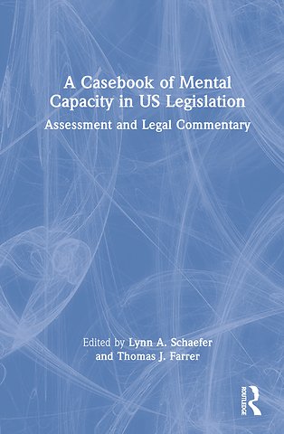Casebook of Mental Capacity in US Legislation