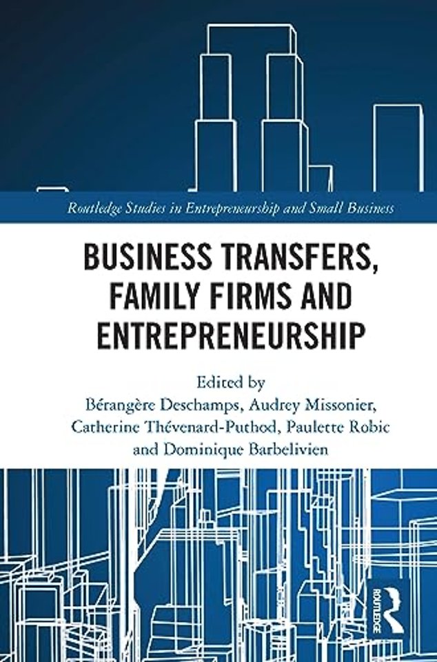 Business Transfers, Family Firms and Entrepreneurship