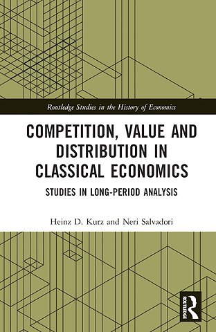 Competition, Value and Distribution in Classical Economics