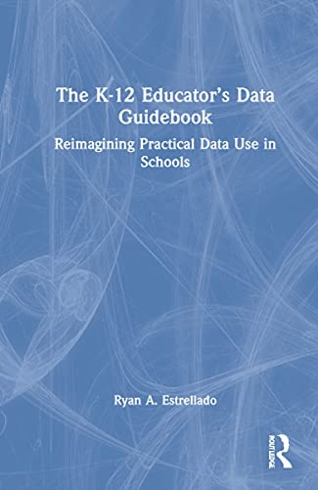K-12 Educator’s Data Guidebook