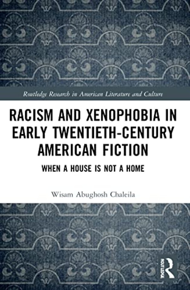 Racism and Xenophobia in Early Twentieth-Century American Fiction