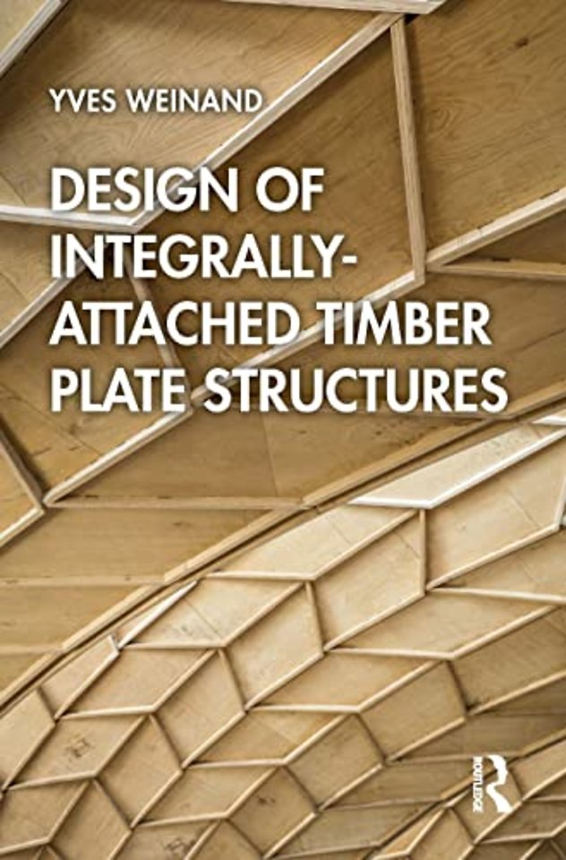 Design of Integrally-Attached Timber Plate Structures
