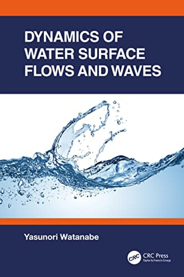 Dynamics of Water Surface Flows and Waves