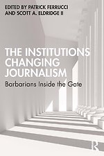 Institutions Changing Journalism