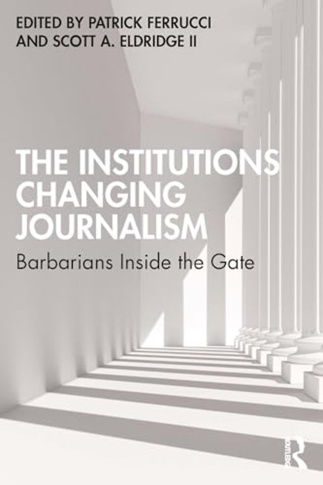 Institutions Changing Journalism