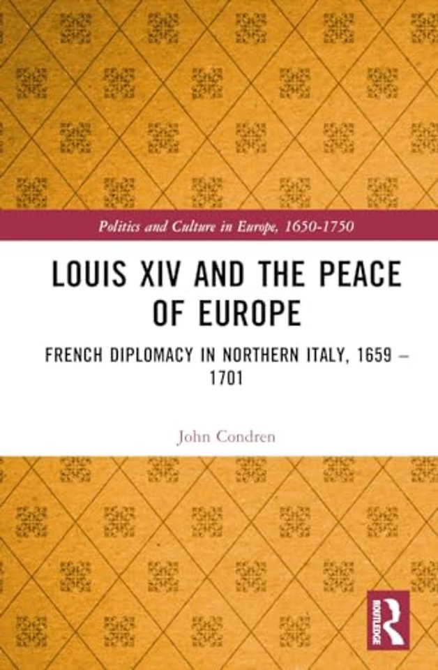 Louis XIV and the Peace of Europe