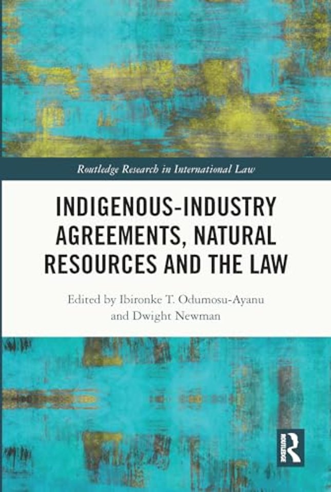 Indigenous-Industry Agreements, Natural Resources and the Law