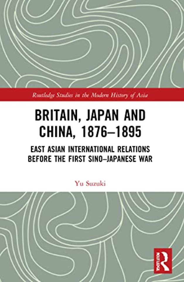 Britain, Japan and China, 1876–1895