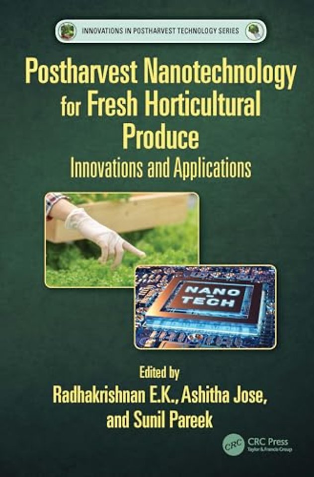 Postharvest Nanotechnology for Fresh Horticultural Produce