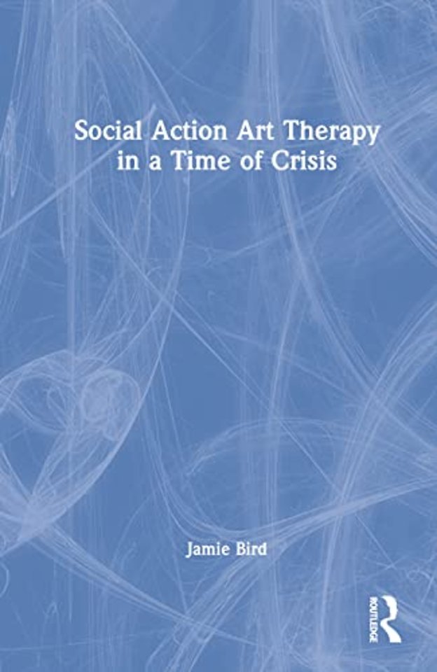 Social Action Art Therapy in a Time of Crisis