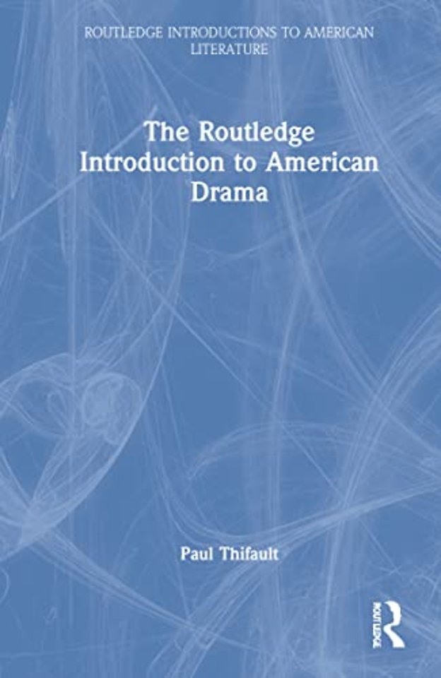 Routledge Introduction to American Drama