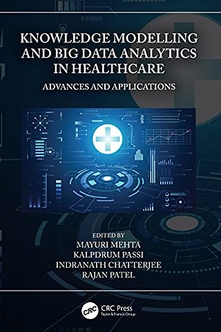 Knowledge Modelling and Big Data Analytics in Healthcare
