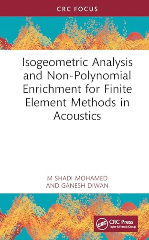 Isogeometric Analysis and Non-Polynomial Enrichment for Finite Element Methods in Acoustics
