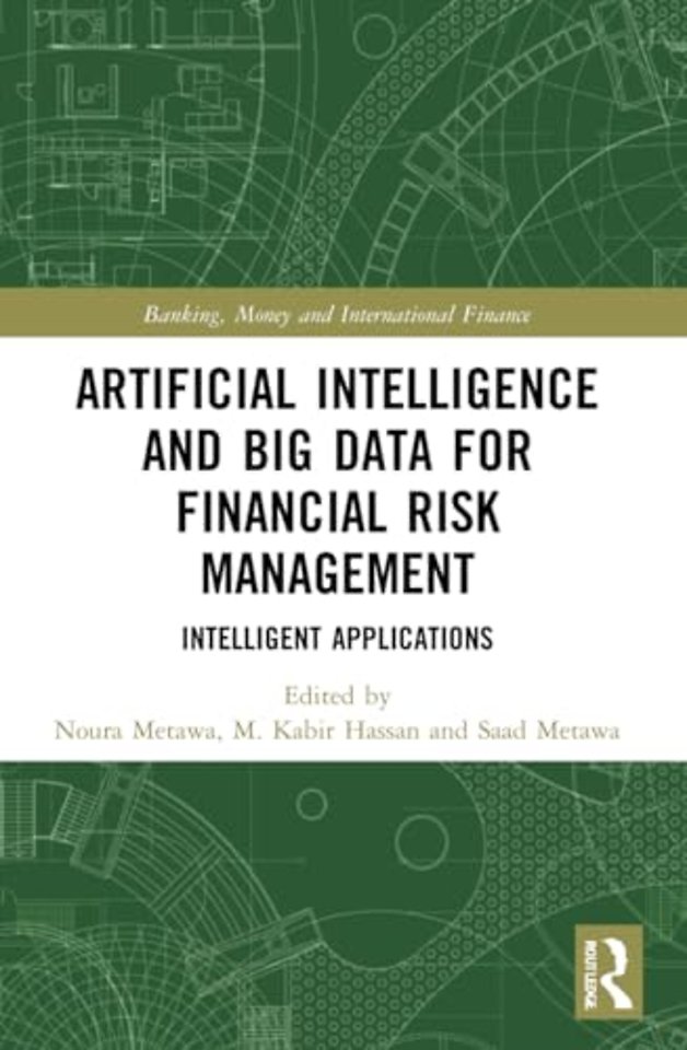 Artificial Intelligence and Big Data for Financial Risk Management