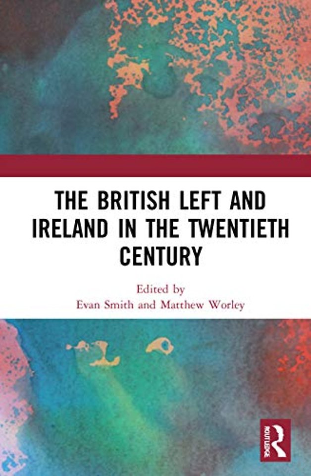 British Left and Ireland in the Twentieth Century