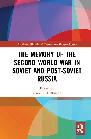 Memory of the Second World War in Soviet and Post-Soviet Russia