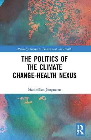 Politics of the Climate Change-Health Nexus