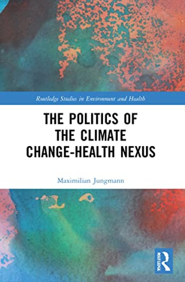 Politics of the Climate Change-Health Nexus