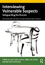 Interviewing Vulnerable Suspects Interviewing Vulnerable Suspects