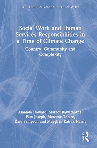 Social Work and Human Services Responsibilities in a Time of Climate Change