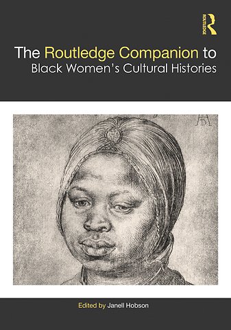 Routledge Companion to Black Women’s Cultural Histories