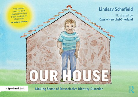 Our House: Making Sense of Dissociative Identity Disorder