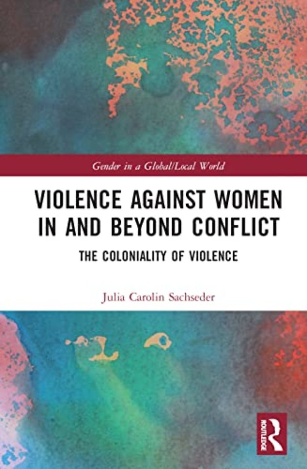 Violence against Women in and beyond Conflict