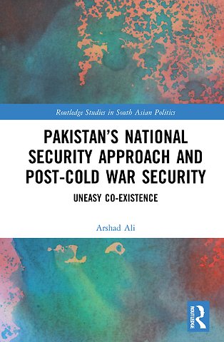 Pakistan’s National Security Approach and Post-Cold War Security