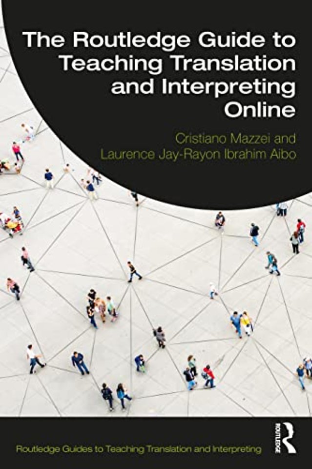 Routledge Guide to Teaching Translation and Interpreting Online