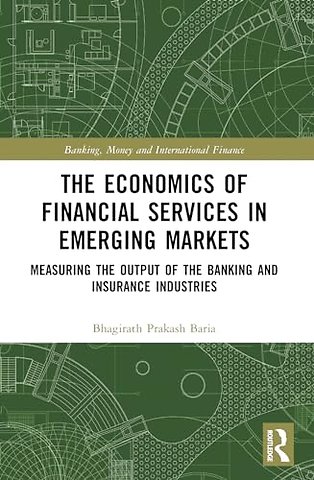 The Economics of Financial Services in Emerging Markets