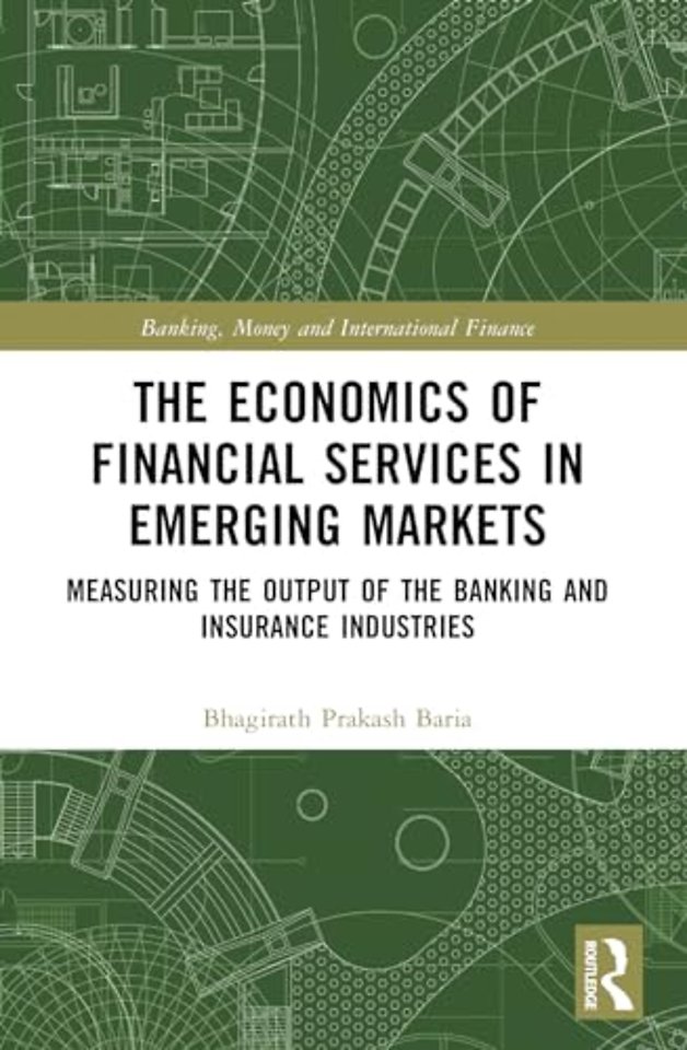 The Economics of Financial Services in Emerging Markets