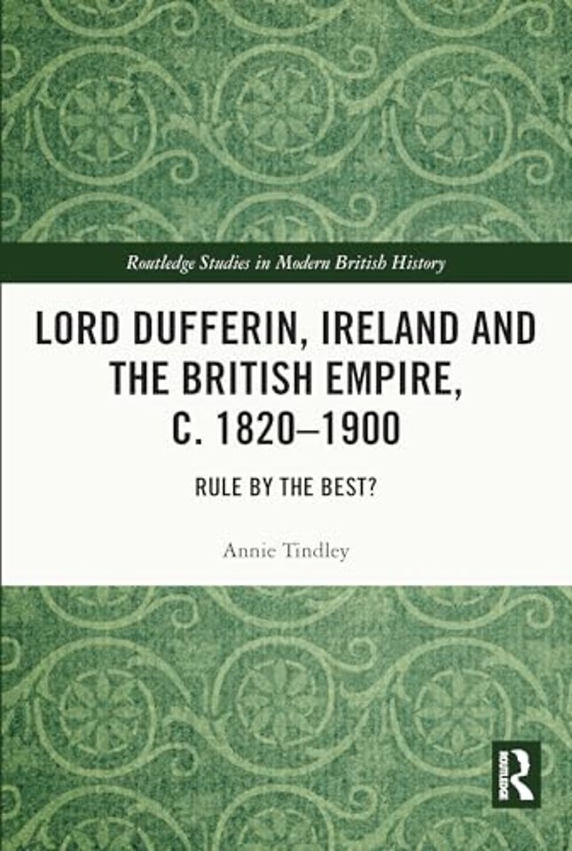 Lord Dufferin, Ireland and the British Empire, c. 1820–1900