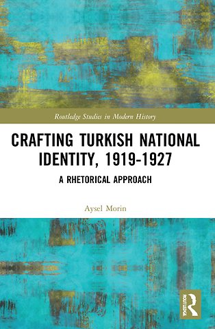 Crafting Turkish National Identity, 1919-1927