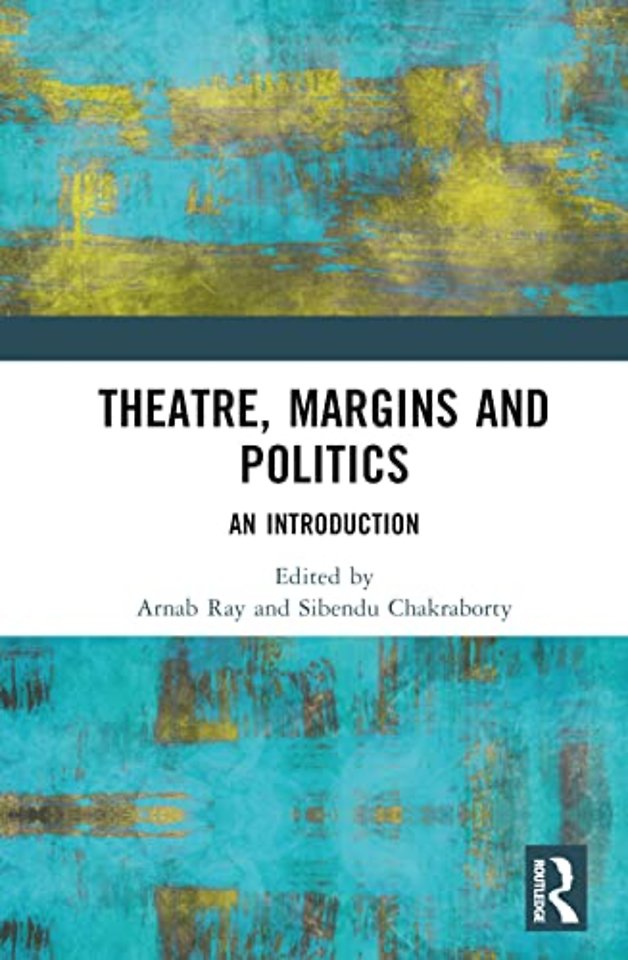Theatre, Margins and Politics
