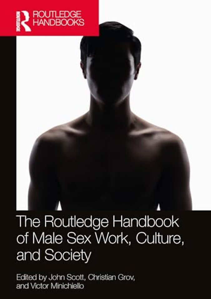 Routledge Handbook of Male Sex Work, Culture, and Society