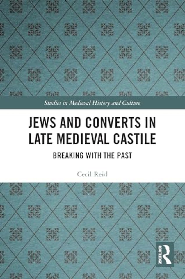 Jews and Converts in Late Medieval Castile