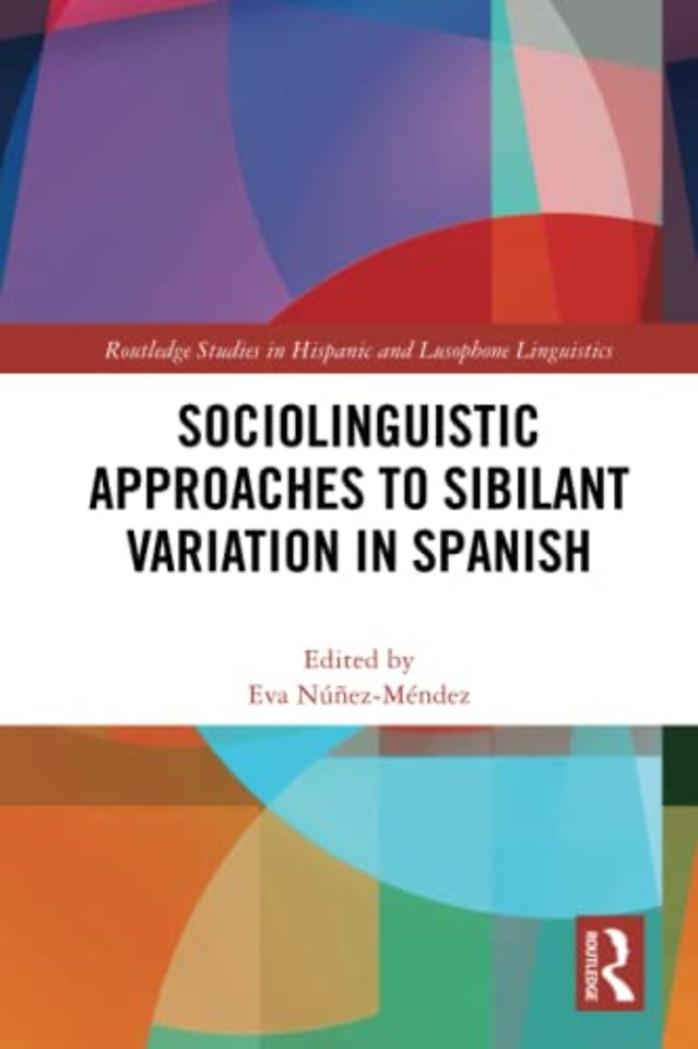 Sociolinguistic Approaches to Sibilant Variation in Spanish