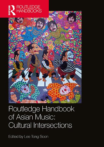 Routledge Handbook of Asian Music: Cultural Intersections