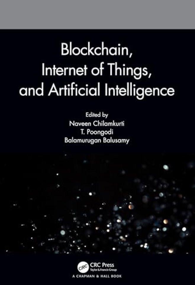 Blockchain, Internet of Things, and Artificial Intelligence