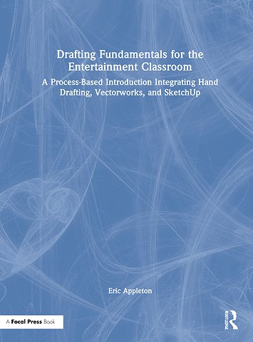 Drafting Fundamentals for the Entertainment Classroom