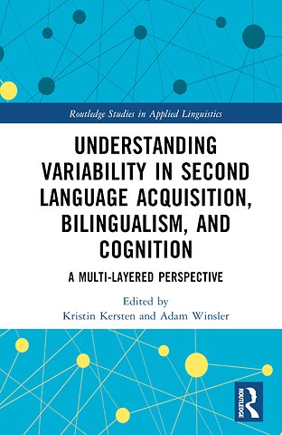 Understanding Variability in Second Language Acquisition, Bilingualism, and Cognition