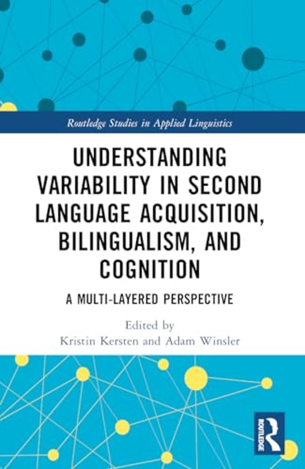 Understanding Variability in Second Language Acquisition, Bilingualism, and Cognition