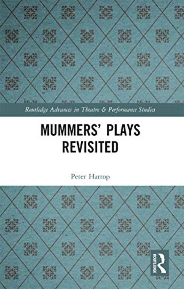 Mummers' Plays Revisited