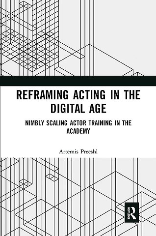 Reframing Acting in the Digital Age