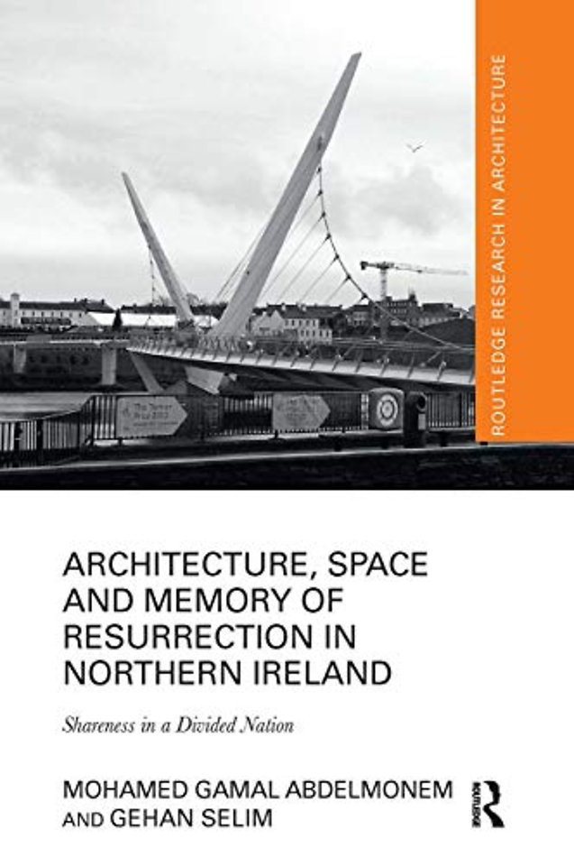 Architecture, Space and Memory of Resurrection in Northern Ireland