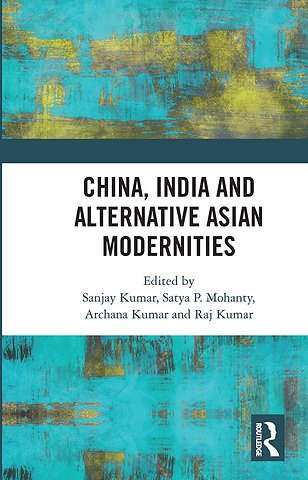 China, India and Alternative Asian Modernities