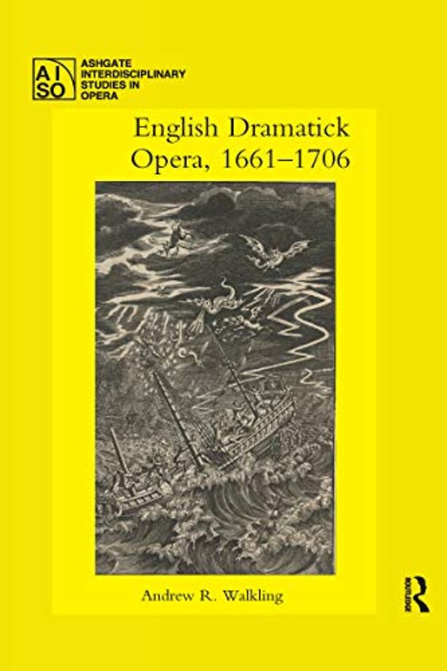 English Dramatick Opera, 1661–1706