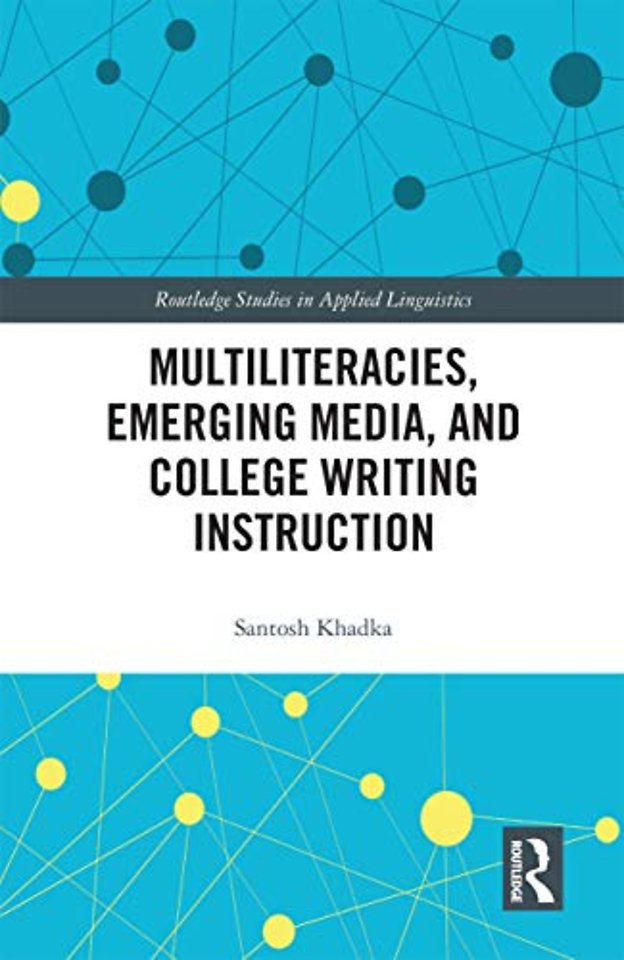 Multiliteracies, Emerging Media, and College Writing Instruction
